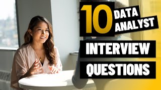 Top 10 Data Analyst Interview Questions (with answers)