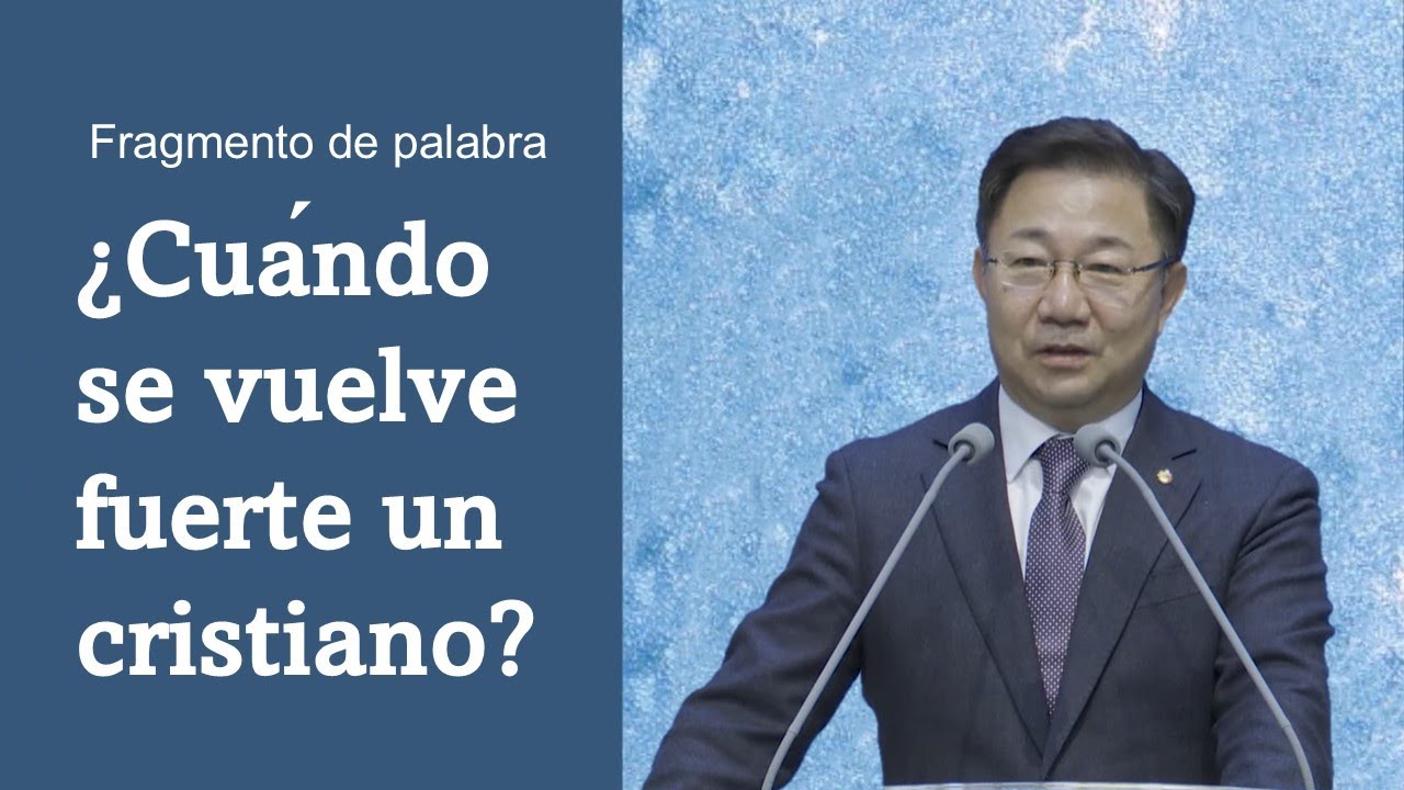 Fragmento de palabra - ¿Cuándo se vuelve fuerte un cristiano?