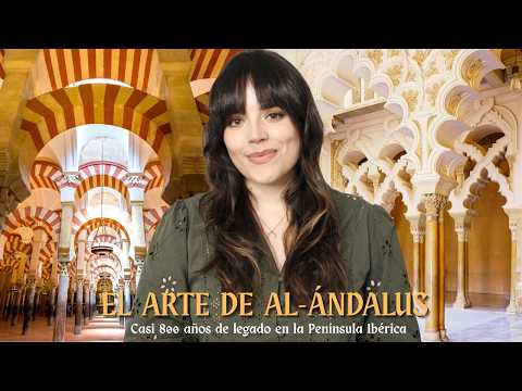 El enigmático ARTE de AL-ÁNDALUS: de la Mezquita-Catedral de Córdoba a la Alhambra de Granada