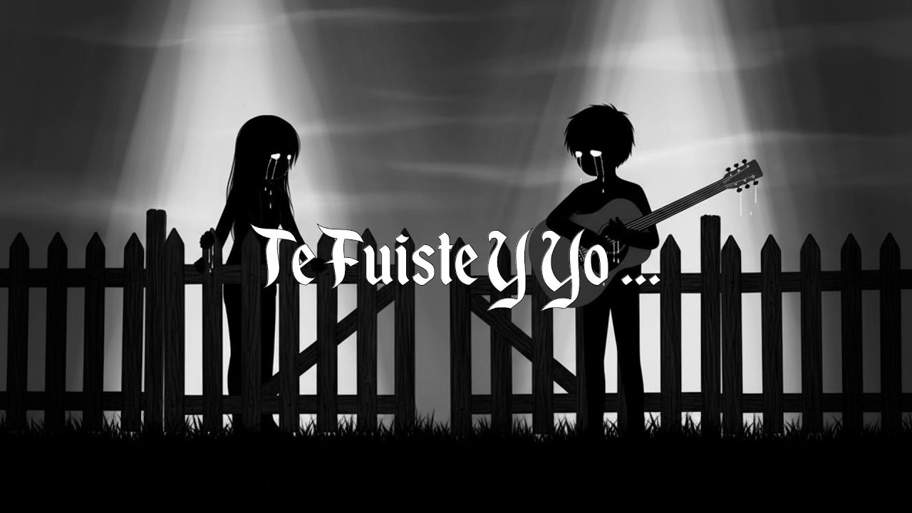 Te Fuiste Y Yo … | Corridos Para Llorar 💧