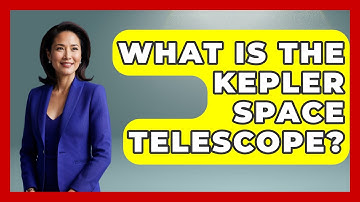 What Is The Kepler Space Telescope? - Physics Frontier