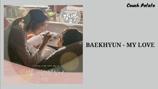 Baekhyun (EXO) - My Love (Romantic Doctor OST 1) (Lirik Terjemahan)