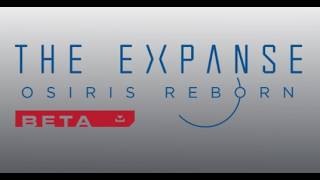 The Expanse Osiris Reborn Closed Beta First Look
