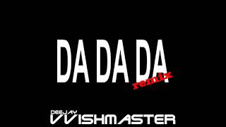 Trio - Da da da - Deejay Vvishmaster remix