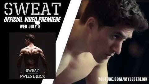 Myles Erlick - SWEAT Music Video Premiere (July 8th)