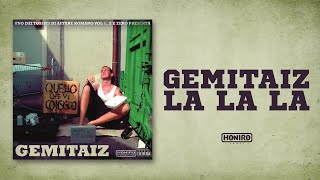 Miniatura del video "GEMITAIZ - 03 - LA LA LA"