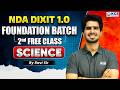 NDA Dixit 1.0 Foundation Batch | Science 2nd Free Class | Science By Ravi Sir
