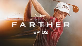 We Go Farther | Episode 2 | Proving Grounds: Titleist Speed Project