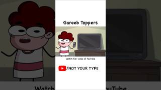 #gareeb toppers😂😂# not your type🫰# nothing your type #funny video#