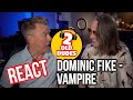 ONE HELLUVA HICKEY! Reaction to Dominic Fike – Vampire