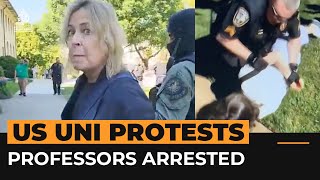 Professors Arrested As Police Use Violence To Clear University Camp Al Jazeera Newsfeed