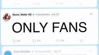 Sauce Walka- Only Fans