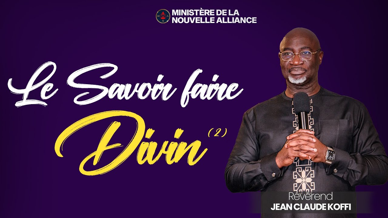 LE SAVOIR-FAIRE DIVIN 2 | Dr. JEAN CLAUDE KOFFI