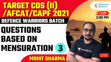 Questions based on Mensuration L3 | Defence Warriors Batch | Target CDS/AFCAT/CAPF 2021 | Mohit Sir