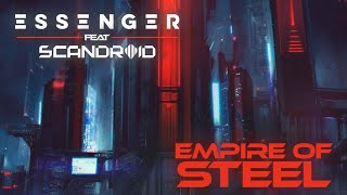 Video voorbeeld van "Essenger - "Empire Of Steel" (feat. Scandroid)"