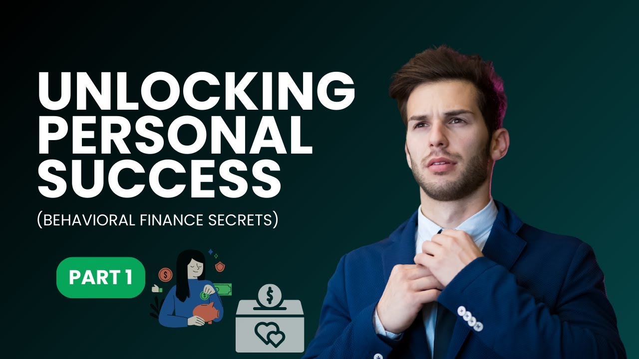 Decoding Personal Success: Behavioral Finance Insights - Part 1 - YouTube
