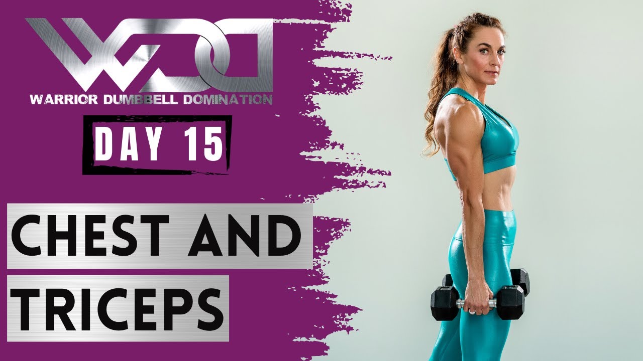 Chest & Triceps Dumbbell Workout: Warrior Dumbbell Domination - Day 15 | Lady Warrior