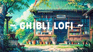 Ghibli Lofi 🧘🏻‍♂️ Meditation Lofi 🌳 Lofi Hip Hop ~ Lofi Music for [ Sleep - Relax - Study]