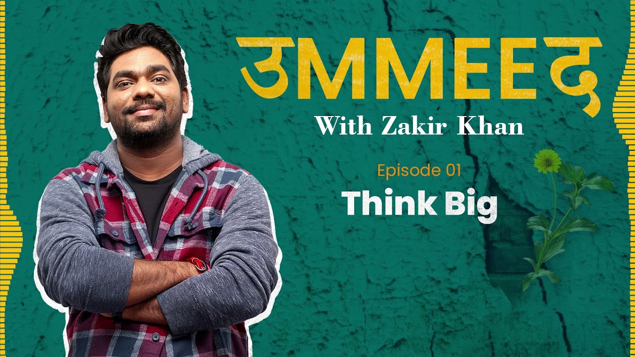 Ummeed  Season 1  Episode 01  Think Big feat Kumar Varun