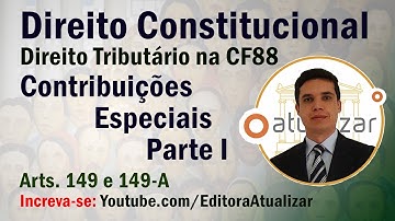 CF88 - Art. 149 e 149-A (Contribuições Especiais)