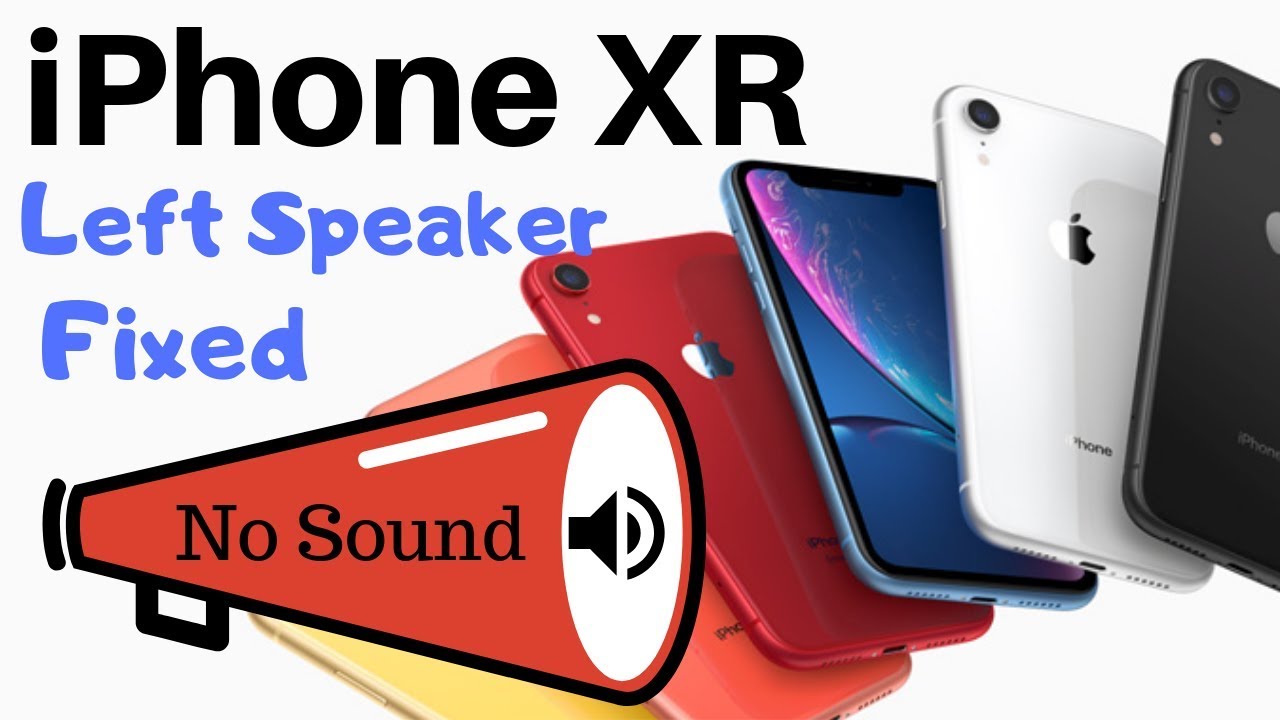 Iphone Xr Left Speaker Not Working No Sound Fixed Iphone 11 Pro Max Xs Max Iphone Xs Youtube