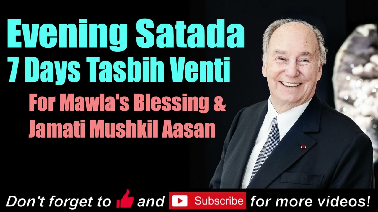 Ismaili Evening Jamati Mushkil Aasan Satada Tasbih Venti  Ame Saaheb Saathe For Mowlas Blessing