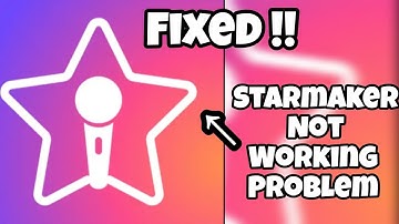 Fix Starmaker Not Working (open) Problem || GBMTECH