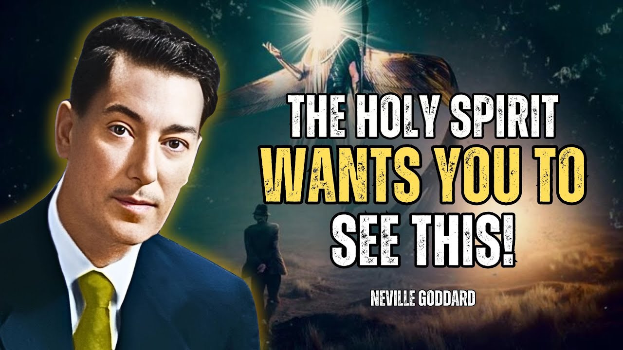 The Holy Spirit Needs You To See This Before You Miss It - Neville Goddard Motivation