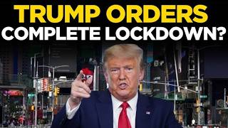 DONALD TRUMP LIVE: 'Complete Lockdown?' Trump’s Emergency Response Raises Questions