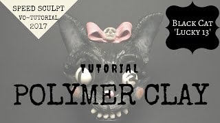 Polymer Clay Tutorial | Voice Over | Sculpting a Black Cat | Creepy Cute | Lucky 13