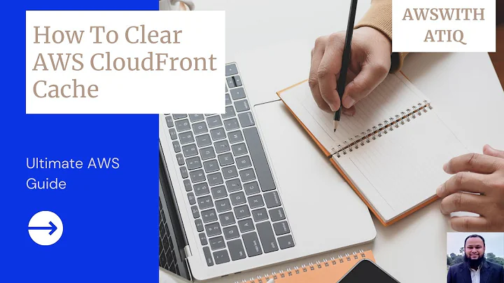 How to Clear AWS CloudFront Cache