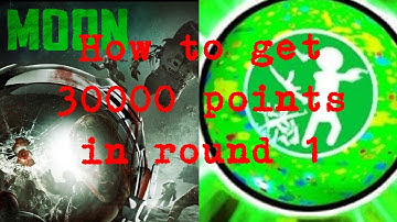 ZOMBIE MAP MOON HOW TO GET MORE THAN 30000 POINTS IN 1 ROUND!!!!