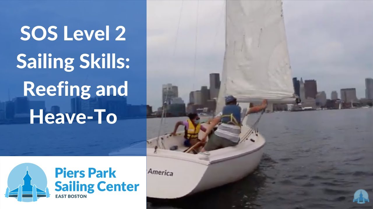Science of Sailing Level 2 Sailing Reefing and Heaveto Piers