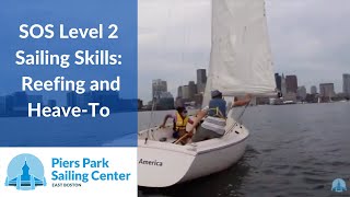 Science of Sailing | Level 2 Sailing | Reefing and Heave-to | Piers Park Sailing Center