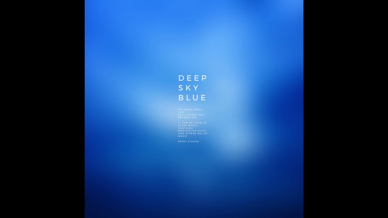Watch KENJI KIHARA - Deep Sky Blue on YouTube Watch KENJI KIHARA - Deep Sky Blue on YouTube