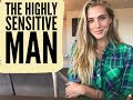 The Highly Sensitive Man