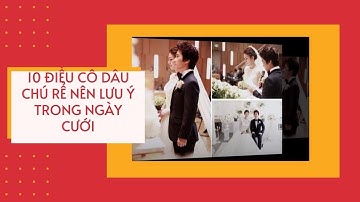 10 điều cô dâu chú rể nên lưu ý trong ngày cưới