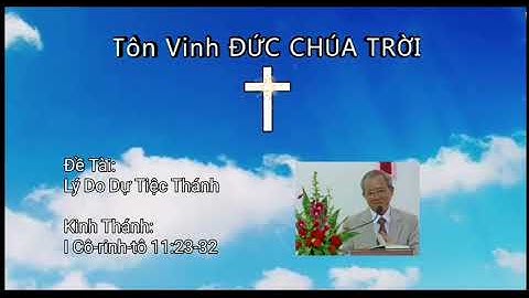 Mục Sư Châu Tử Tôn - Lý Do Dự Tiệc Thánh