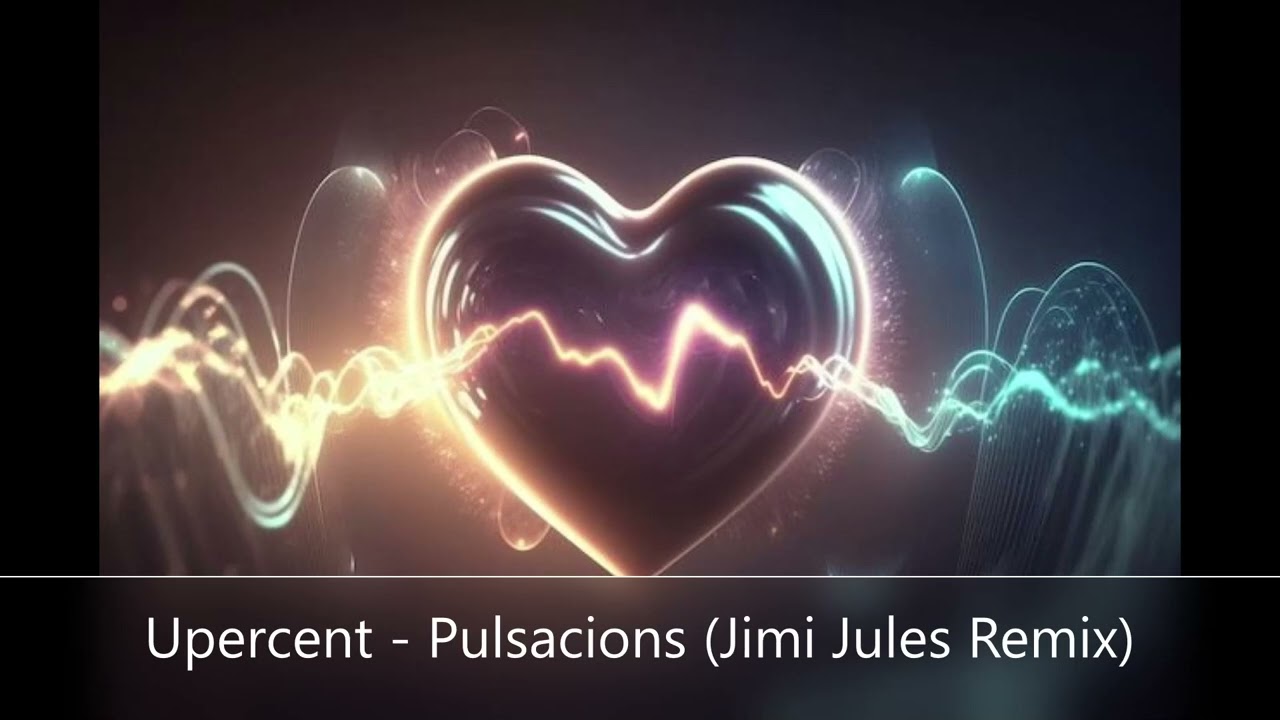 Upercent   Pulsacions Jimi Jules Remix