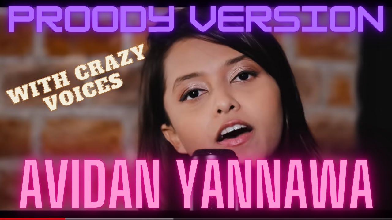 Yohani ft. Funky Dirt - Awidan Yanawa - Proody version with crazy voices..