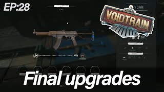 Voidtrain - EP:28 getting close to the end now as I upgrade the weapons...