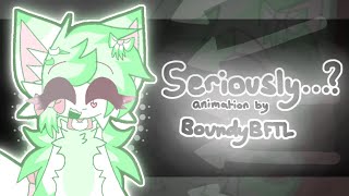 🌸⚠️~Seriously…? // Animation Meme [oc] (LOOPED)~⚠️🌸