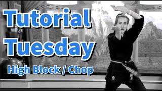 High Block / Chop | Tutorial Tuesday