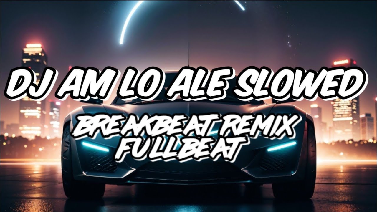 DJ IM LO ALE SLOWED BREAKBEAT REMIX FULL BEAT 2024 YouTube