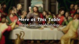 Here at This Table (Vocal: Janét Sullivan Whitaker)