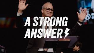 A Strong Answer | Senior Pastor Josh Carson