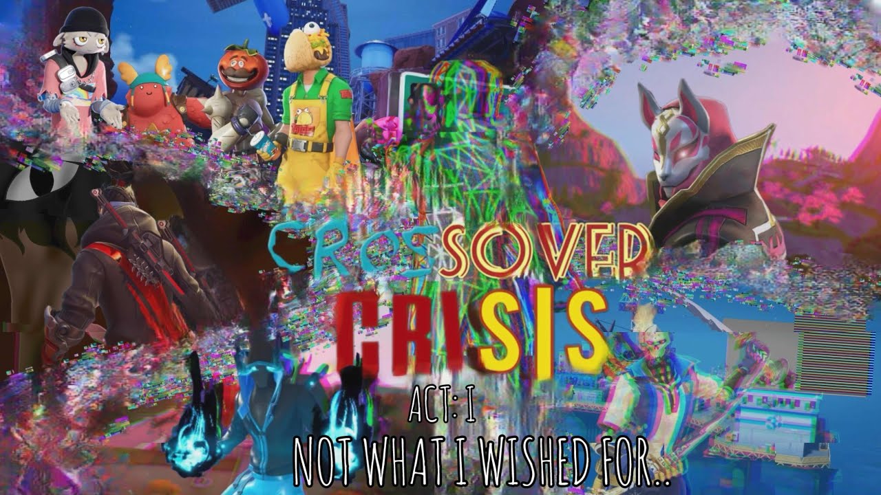 Crossover Crisis - ACT 1 // Not What I Wished For...