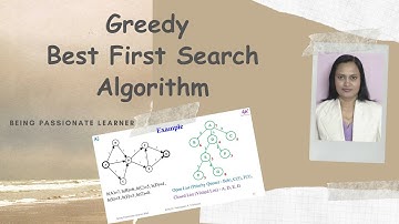 Greedy Best First Search Algorithm | Informed Search Algorithm | Artificial Intelligence