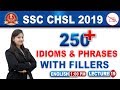 250+ Idioms & Phrases | with Fillers | SSC CHSL 2019 | English | 1:00 pm