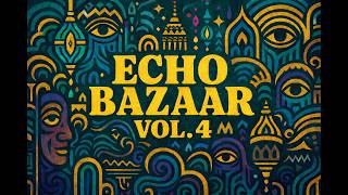 Echo Bazaar Vol. 4 (full mix) - Psychedelic Eastern Dub x Lofi Boombap | Chill Music screenshot 3